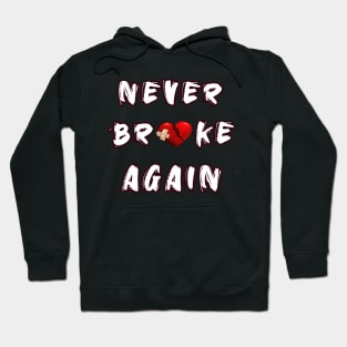 Never broke again Hoodie